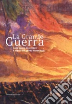 La Grande Guerra nelle opere di scrittori e artisti del primo Novecento. Catalogo della mostra (Milano, 30 novembre 2018-31 gennaio 2019). Ediz. illustrata libro