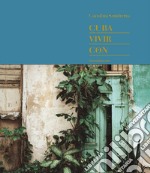 Cuba. Vivir con. Ediz. limitata. Ediz. inglese e spagnola libro