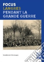 Langres pendant la grand guerre libro