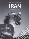 Iran. Il labirinto dell'immaginazione. Ediz. italiana e inglese libro