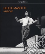 Lelli e Masotti. Musiche. Ediz. italiana e inglese