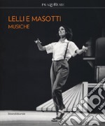 Lelli e Masotti. Musiche. Ediz. italiana e inglese libro