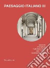 Paesaggio italiano. Vol. 3: Masbedo, Invernomuto, Gian Maria Tosatti, Luca Trevisani, Giuseppe Stampone libro