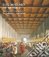 Dal marmo al missile. Capolavori d'arte svelati fra tradizione e innovazione. Catalogo della mostra (Monza, 23 maggio-13 ottobre 2019). Ediz. a colori libro