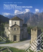 Palazzo Modrone e chiesa della Madonna della Guardia. Gli ottagoni di Ornavasso. Ediz. illustrata libro