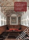 L'Università Cattolica e il complesso monastico di Sant'Ambrogio-The Università Cattolica and the monastery of Sant'Ambrogio. Ediz. bilingue libro