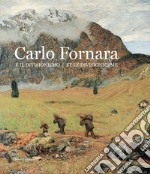 Carlo Fornara e il divisionismo. Catalogo della mostra (Aosta, 26 ottobre 2019-15 marzo 2020). Ediz. italiana e francese libro