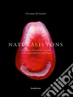 Naturalis fons. Dell'origine del benessere naturale. Ediz. italiana, inglese e francese libro