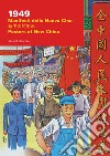 1949. Manifesti della nuova Cina. Catalogo della mostra (Milano, ottobre 2019). Ediz. italiana, cinese e inglese libro