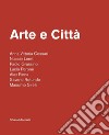 Arte e città. Ediz. italiana e inglese libro