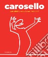 Carosello. Pubblicità e televisione 1957-1977. Ediz. illustrata libro