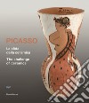 Picasso. La sfida della ceramica. Catalogo della mostra (Faenza, 1 novembre 2019-13 aprile 2020). Ediz. italiana e inglese libro