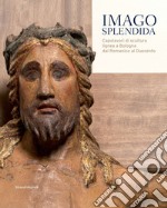 Imago splendida. Capolavori di scultura lignea a Bologna dal Romanico al Duecento. Catalogo della mostra (Bologna, 22 novembre 2019-8 marzo 2020). Ediz. illustrata libro