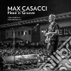 Max Casacci Head 'n' Groove libro di Curti D. (cur.)