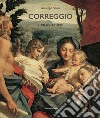 Correggio. Il genio, le opere. Ediz. illustrata libro