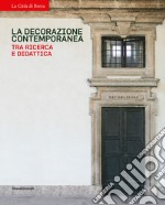 La decorazione contemporanea tra ricerca e didattica libro