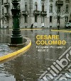 Cesare Colombo. Fotografie 1952-2012. Catalogo della mostra (Milano, 21 febbraio-14 giugno 2020). Ediz. italiana e inglese libro di Paoli S. (cur.)