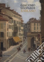 Giacomo Leopardi a Milano libro