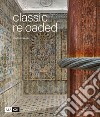 Classic reloaded. Mediterranea. Catalogo della mostra (Beirut, 29 giugno-2 settembre 2018; Tunisi, 30 novembre 2018-31 gennaio 2019; Rabat, 8 giugno-30 ottobre 2019). Ediz. francese e inglese libro