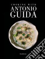 Cooking with Antonio Guida libro