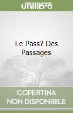Le Pass? Des Passages
