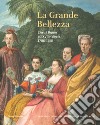 La Grande Bellezza. L'art à Rome au XVIIIe siècle 1700-1758. Ediz. illustrata libro