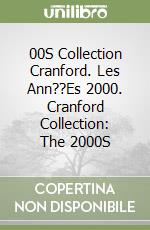 00S Collection Cranford. Les Ann??Es 2000. Cranford Collection: The 2000S libro