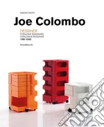 Joe Colombo. Designer. Catalogo ragionato 1962-2020. Ediz. italiana e inglese libro