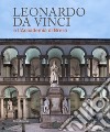 Leonardo da Vinci e l'Accademia di Brera. Ediz. illustrata libro