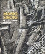 Mario Sironi. La collezione Cutrera. Ediz. illustrata