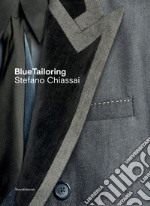 BlueTailoring. Stefano Chiassai. Ediz. italiana e inglese