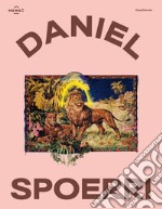 Daniel Spoerri. Le théâtre des objets. Ediz. illustrata libro