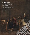 Caravaggio. Il contemporaneo. In dialogo con Burri e Pasolini. Catalogo della mostra (Rovereto, ottobre 2020-febbraio 2021) libro di Sgarbi V. (cur.)