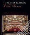 I teatri storici del Polesine. Quando Gigli, la Callas e Pavarotti.... Ediz. illustrata libro