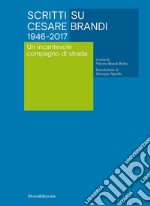 Scritti su Cesare Brandi 1946-2017. Un incantevole compagno di strada libro