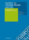 Scritti su Cesare Brandi 1946-2017. Un incantevole compagno di strada libro di Brandi Rubiu V. (cur.)