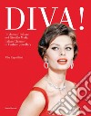 Diva! Il glamour italiano nel gioiello moda. Ediz. italiana e inglese libro di Cappellieri Alba