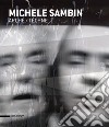 Michele Sambin. Archè/Téchne. Ediz. italiana, inglese e francese libro di Di Marino B. (cur.)