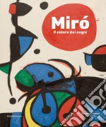 Miró. Il colore dei sogni libro