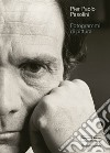 Pier Paolo Pasolini. Fotogrammi di pittura. Ediz. illustrata libro
