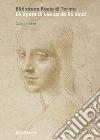 Biblioteca Reale di Torino. Le opere di Leonardo da Vinci. Guida breve. Ediz. illustrata libro