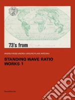 Andrea Rossi Andrea Ground Plane Antenna. Standing wave ratio works 1. Ediz. italiana e inglese libro