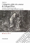 L'«Allegoria della vita umana» di Giorgio Ghisi. Classico e anticlassico in una stampa tra Mantova, Anversa e Parigi alla metà del Cinquecento. Ediz. illustrata libro di Salsi Claudio