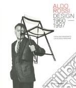 Aldo Rossi. Design 1980-1997. Catalogo ragionato. Ediz. italiana e inglese libro