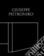 Giuseppe Pietroniro. Ediz. italiana e inglese libro