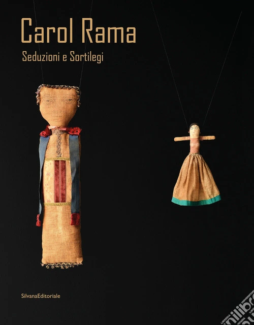 Carol Rama. Seduzioni e sortilegi. Ediz. italiana e inglese