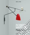 Robert Mathieu. Rational lighting-Luminaire rationnel. Ediz. illustrata libro