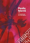 Paolo Monti. Fotografia e astrazione. Ediz. illustrata libro di Paoli S. (cur.)