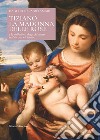 Tiziano. La Madonna delle rose e le collezioni degli Asburgo tra Vienna e Firenze. Ediz. italiana e inglese libro