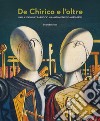 De Chirico e l'oltre. Dalla stagione «barocca» alla neometafisica (1938-1978). Ediz. illustrata libro